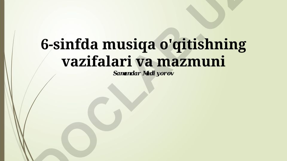 6-sinfda musiqa o'qitishning vazifalari va mazmuni
