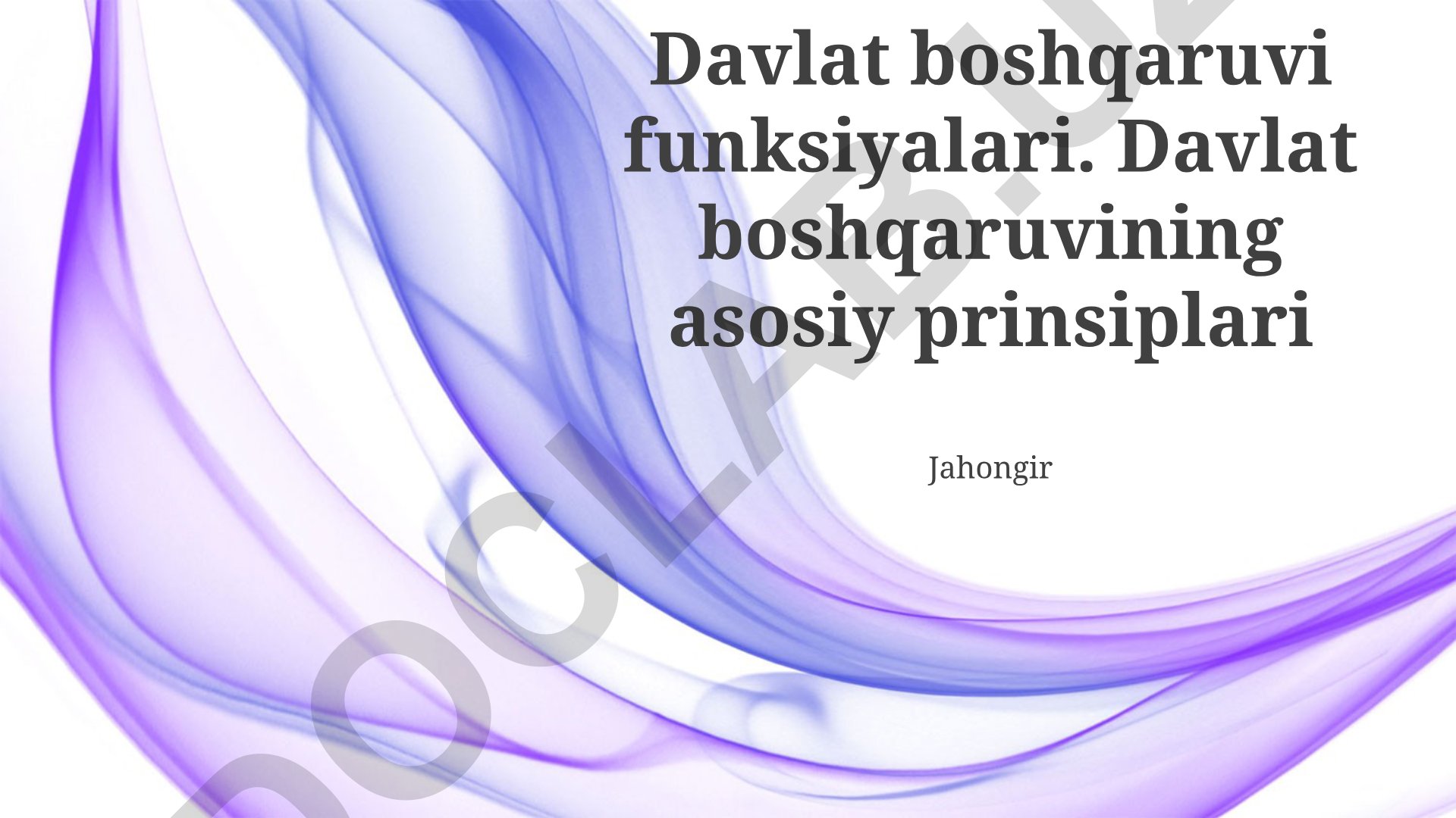 Davlat boshqaruvi funksiyalari va asosiy tamoyillari