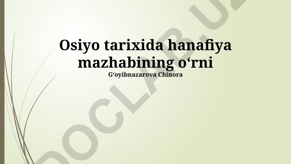 Hanafiy mazhabining Osiyo va Oʻzbekiston tarixidagi oʻrni