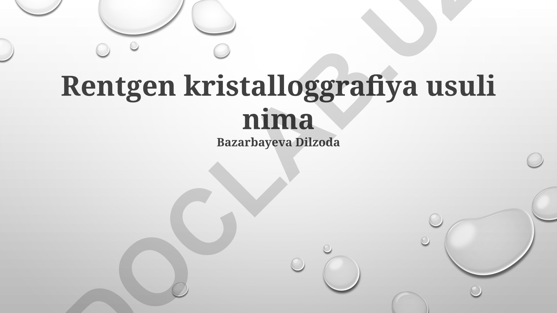Rentgen kristallografiya usuli va uning qo'llanilishi