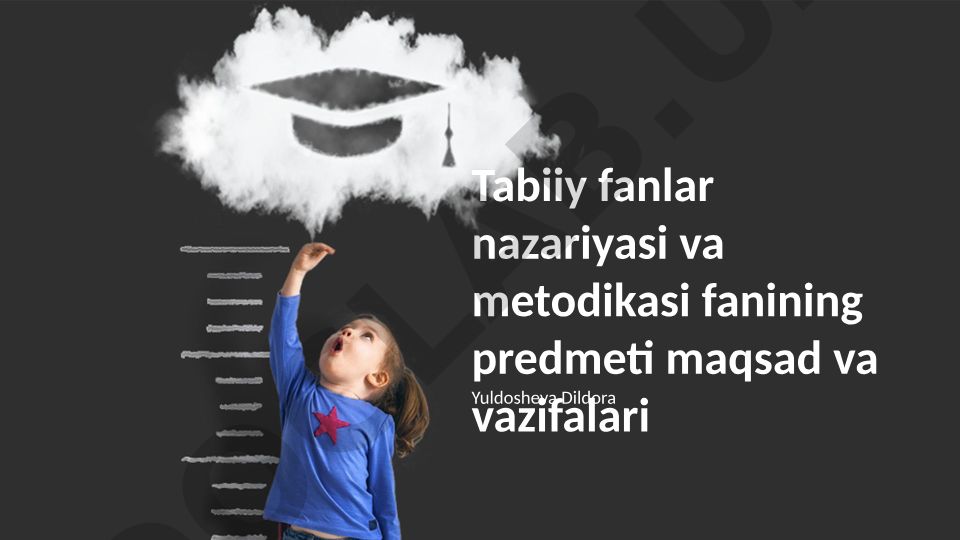 Tabiiy fanlar nazariyasi va metodikasi fanining predmeti, maqsad va vazifalari