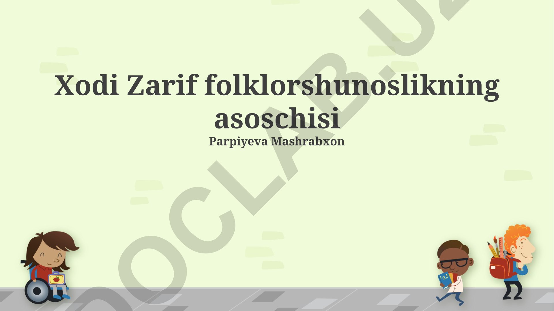 Xodi Zarifning hayoti, faoliyati va folklorshunoslikka qo'shgan hissasi