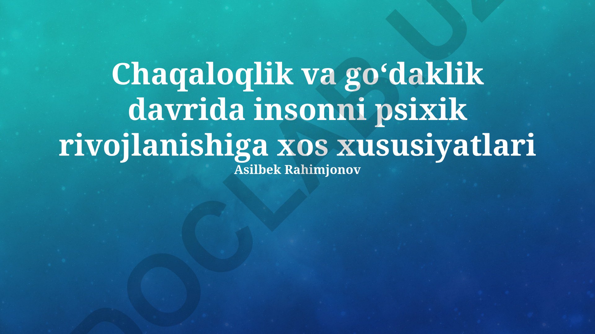 Chaqaloqlik va goʻdaklik davrida inson psixik rivojlanishi