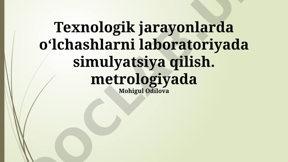 Texnologik jarayonlarda o‘lchashlarni laboratoriyada simulyatsiya qilish