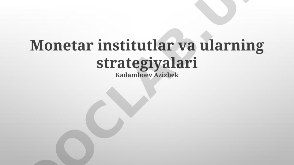 Monetar institutlar va ularning strategiyalari