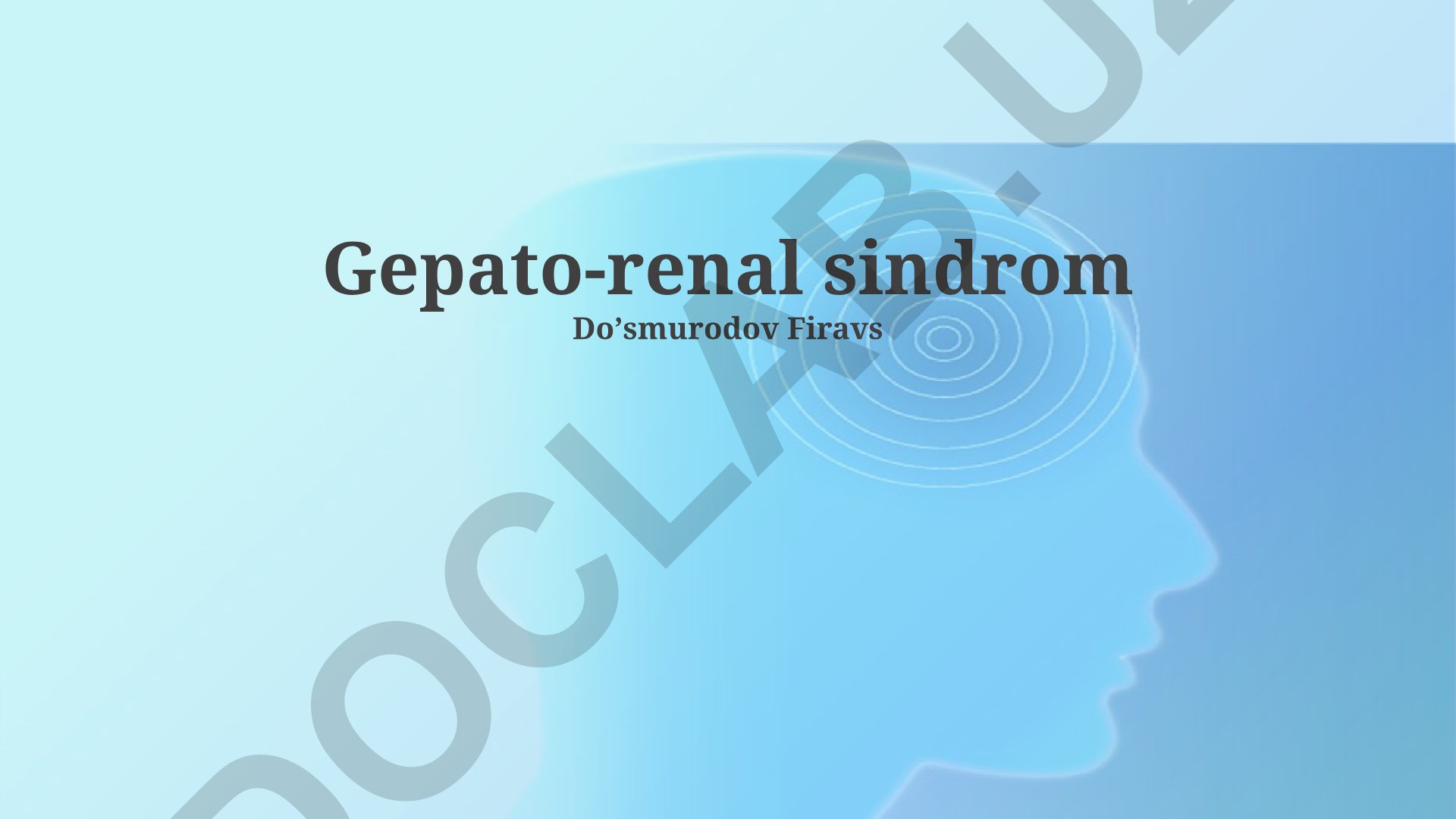 Gepato-renal sindromning patogenezi, davolash va klinik ko'rinishlari