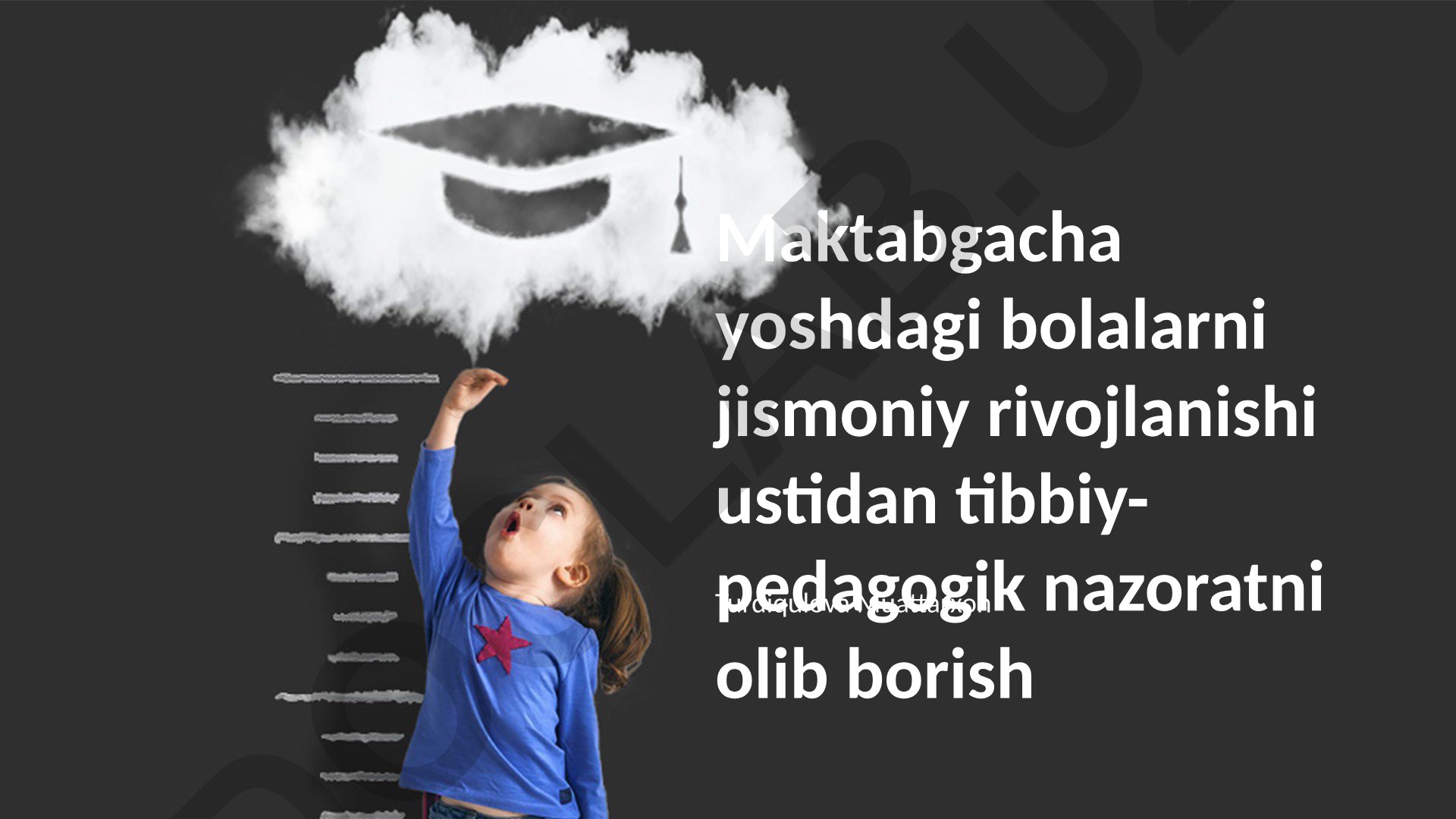 Maktabgacha yoshdagi bolalarni jismoniy rivojlanishi ustidan tibbiy-pedagogik nazorat