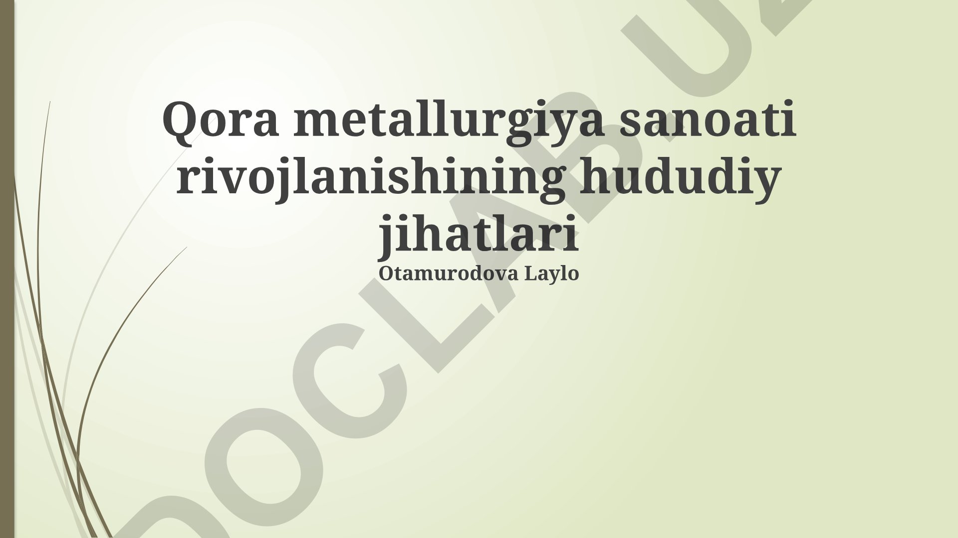 Qora metallurgiya sanoati rivojlanishining hududiy jihatlari