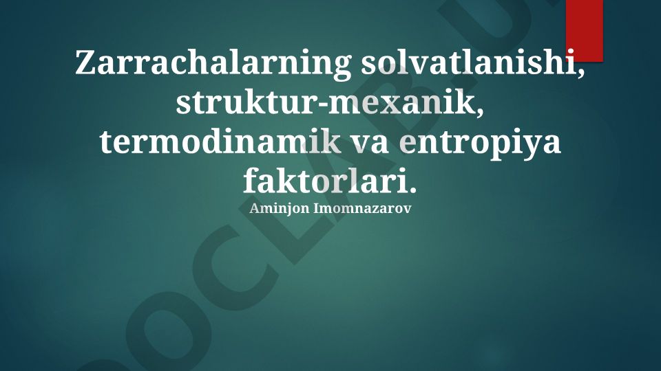 Zarrachalarning solvatlanishi va erish jarayonlari