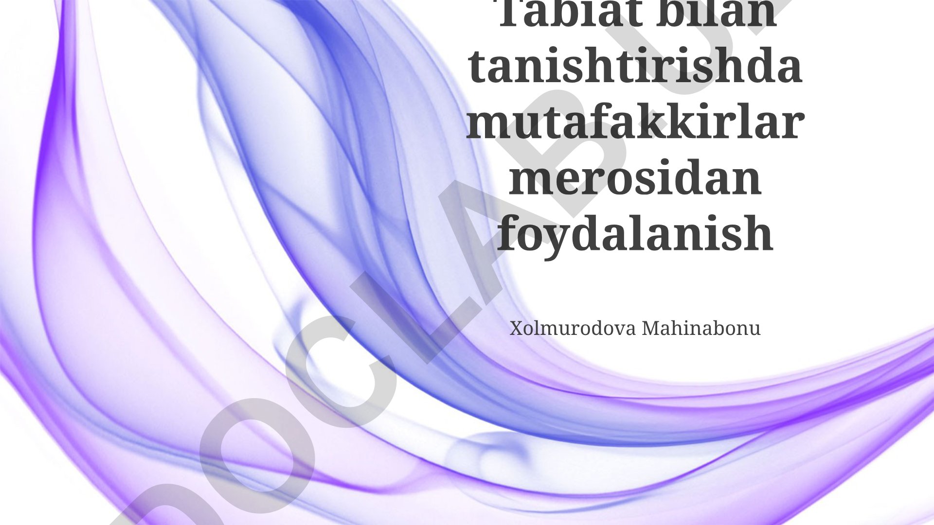 Tabiatni o'rgatishda mutafakkirlar merosidan foydalanish