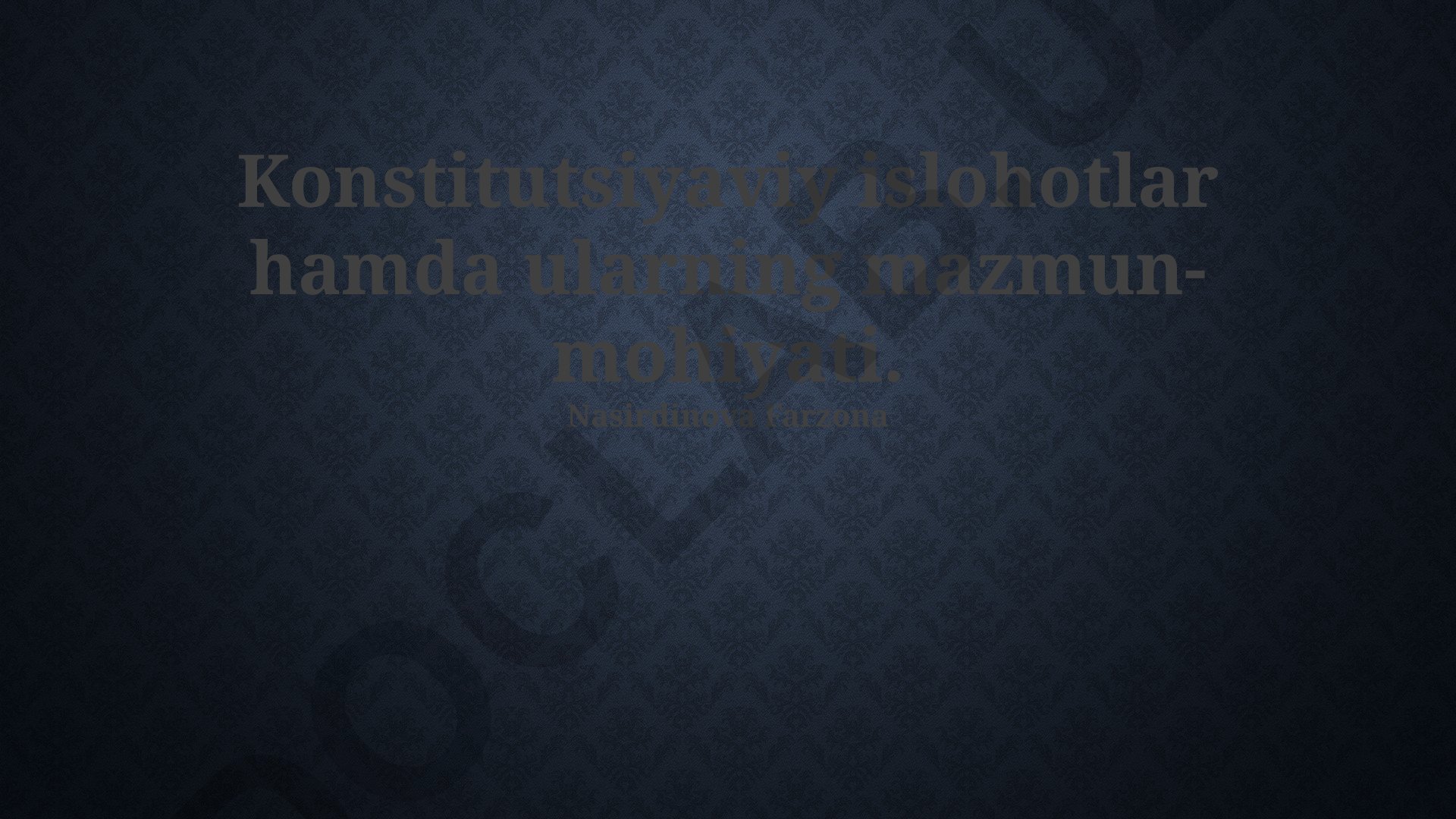 Konstitutsiyaviy islohotlar hamda ularning mazmun-mohiyati