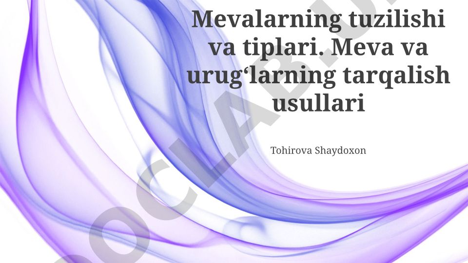 Mevalarning tuzilishi, tiplari va tarqalish usullari