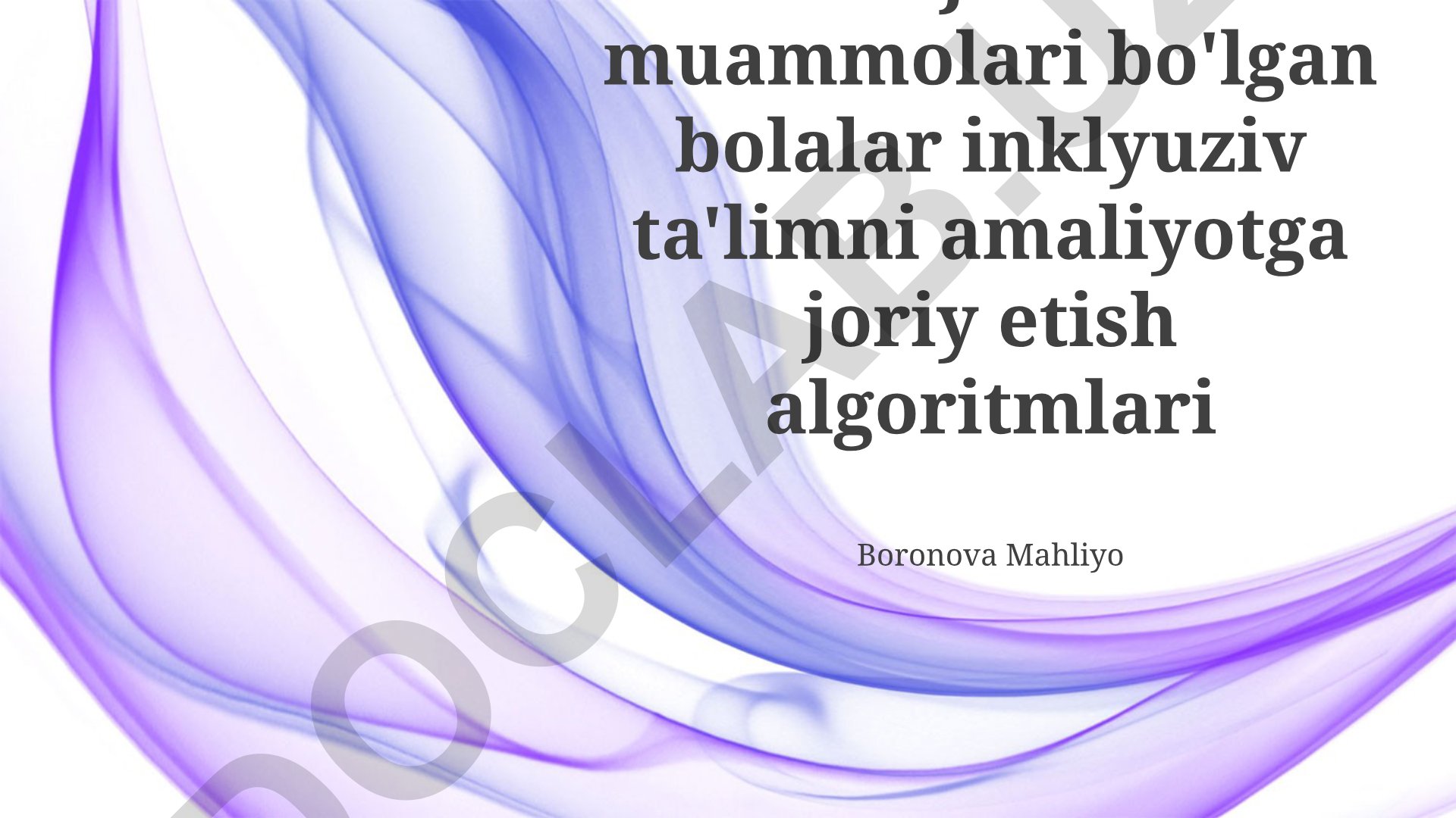 Rivojlanish muammolari bo'lgan bolalar uchun inklyuziv ta'limni amaliyotga joriy etish algoritmlari