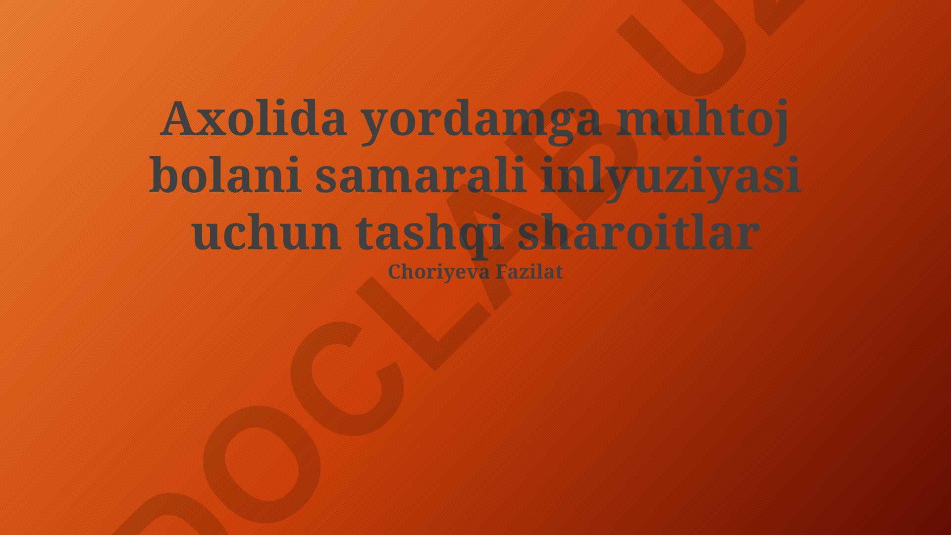 Aholida yordamga muhtoj bola uchun samarali inklyuziya tashqi shart-sharoitlari