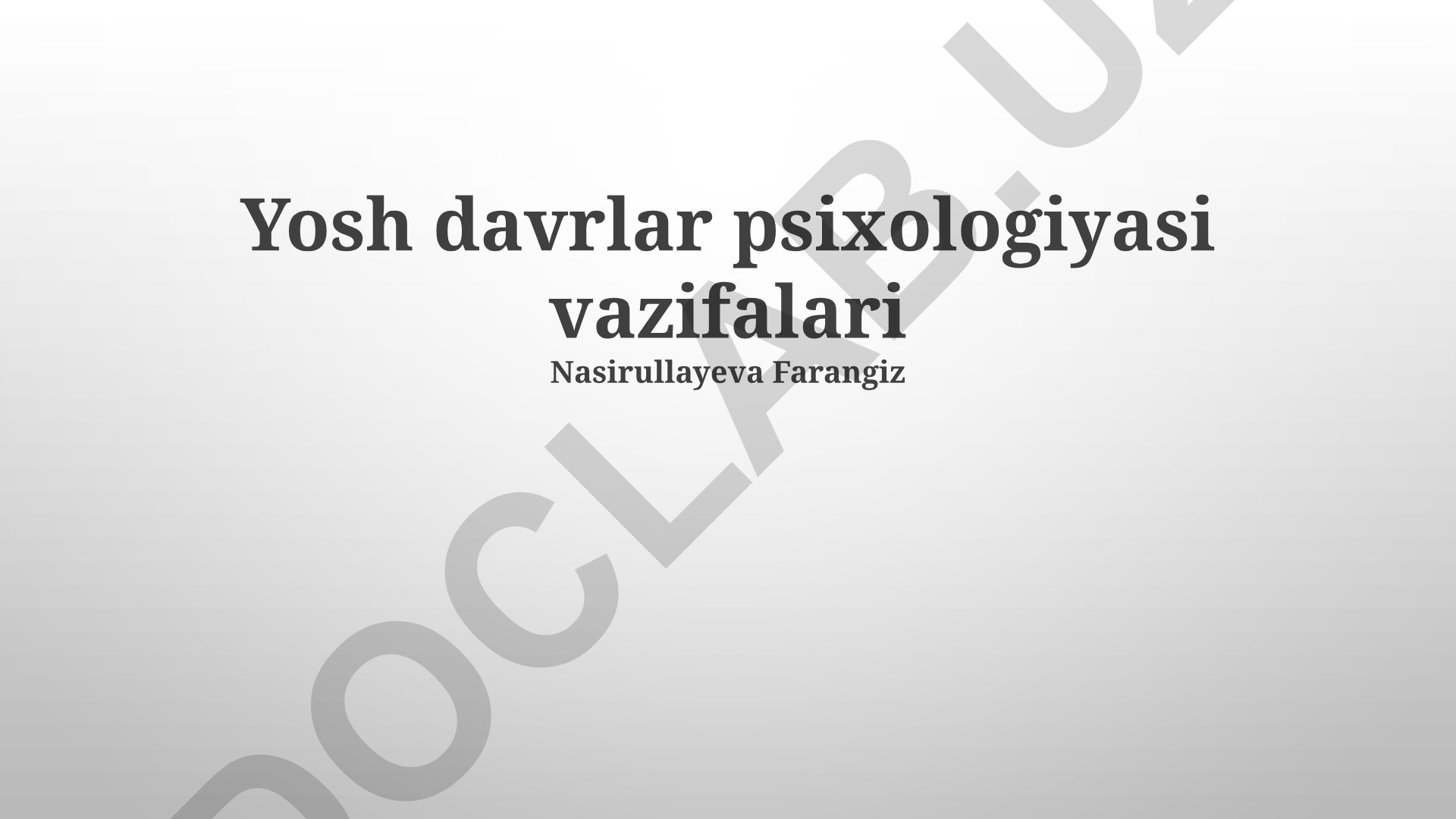 Yosh davrlar psixologiyasi vazifalari