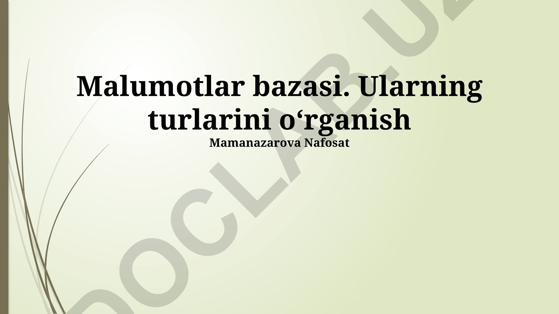 Ma'lumotlar bazalari turlari va ularning xususiyatlari