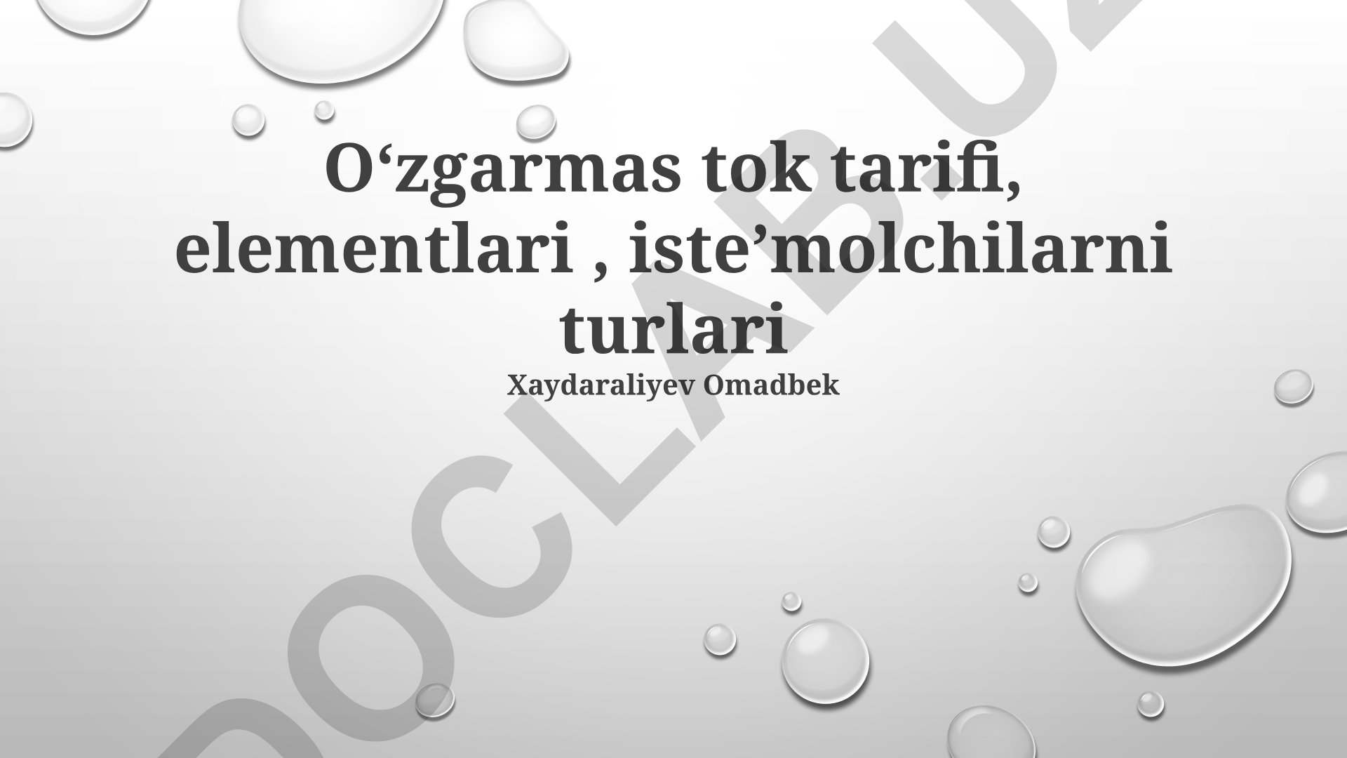 O'zgarmas tok tarifi, elementlari va iste'molchilar turlari