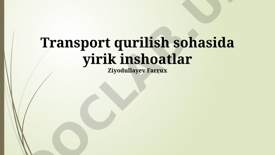 Transport qurilish sohasida yirik inshoatlar