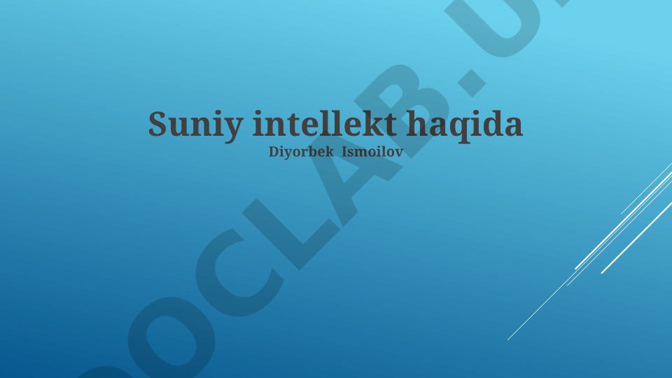 Sun'iy intellektning asoslari, qo'llanilishi va kelajagi