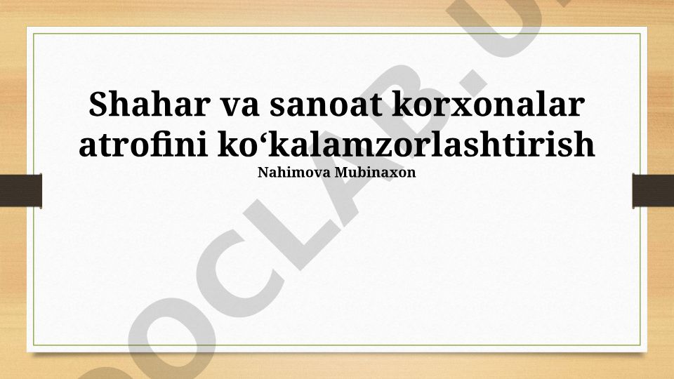 Shahar va sanoat korxonalar atrofini ko'kalamzorlashtirish