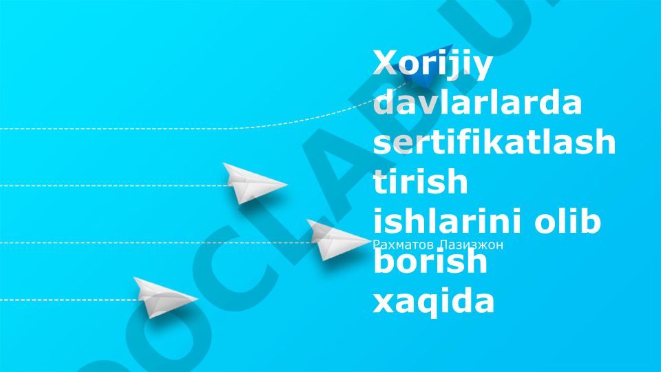 Chet el mamlakatlarida sertifikatlashtirish jarayonining xususiyatlari va muvaffaqiyatli amalga oshirish