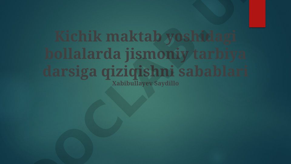 Kichik maktab yoshidagi bolalarda jismoniy tarbiya darsiga qiziqish sabablari