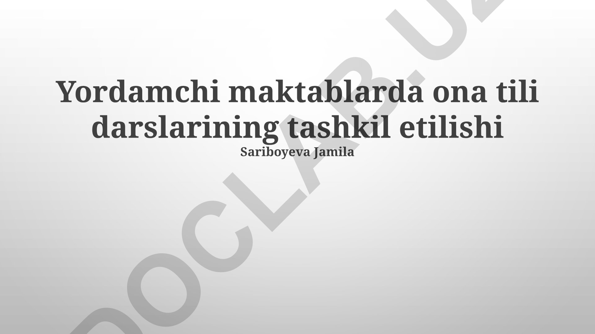 Yordamchi maktablarda ona tili darslarining tashkil etilishi
