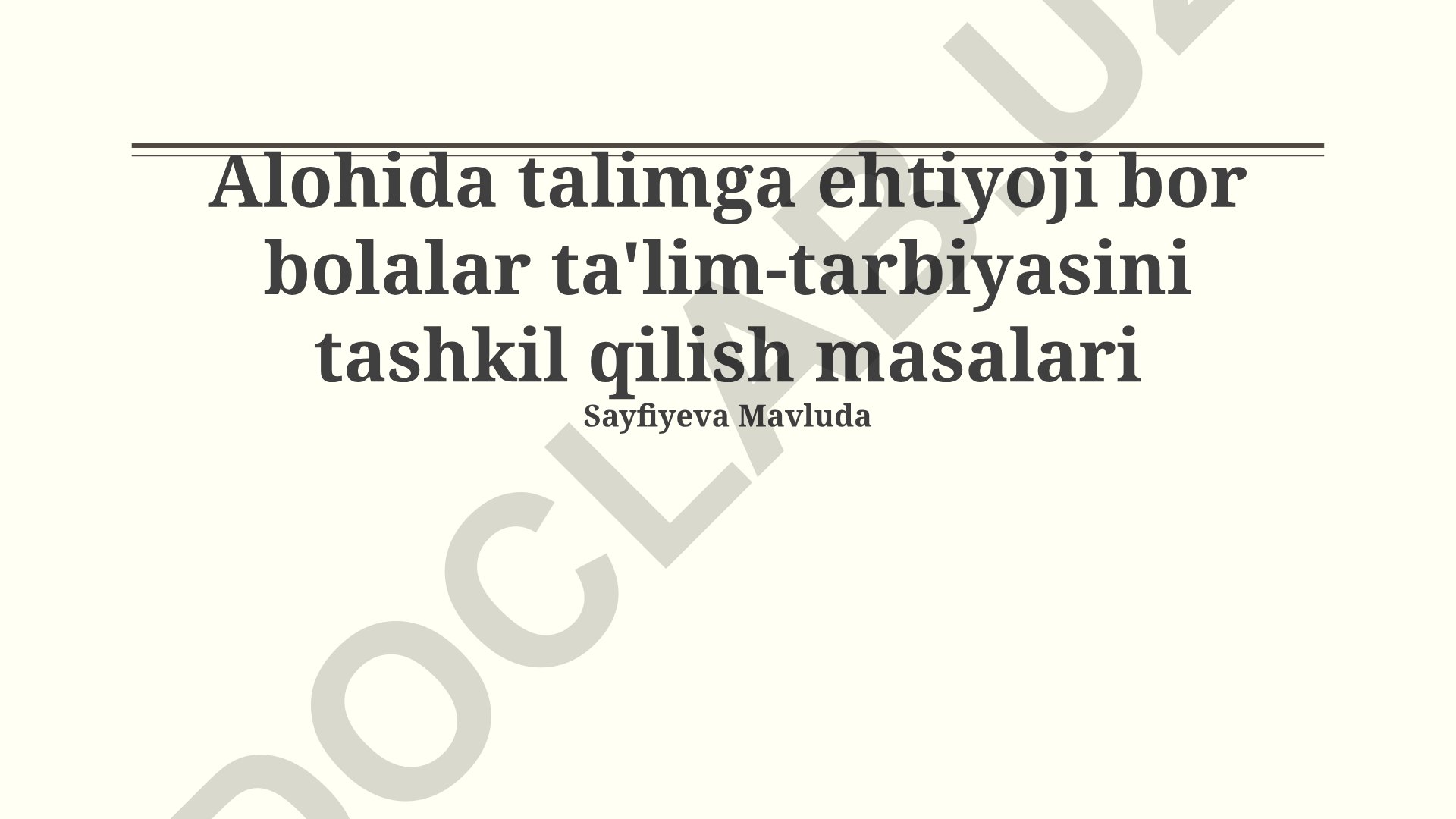 Alohida ta'limga ehtiyoji bor bolalar ta'lim-tarbiyasini tashkil qilish masalari