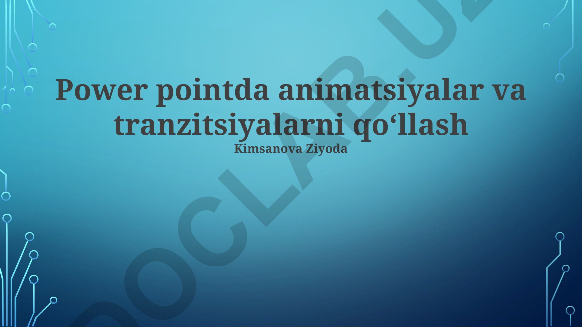 PowerPointda animatsiyalar va tranzitsiyalarni qoʻllash