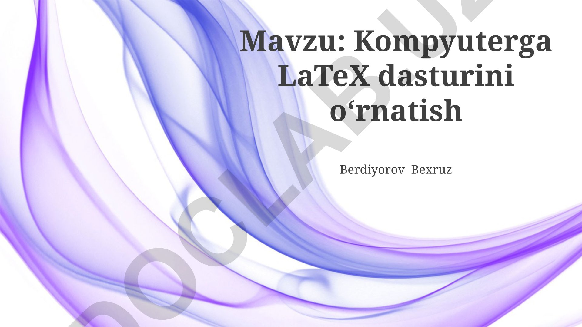 Kompyuterga LaTeX dasturini o'rnatish