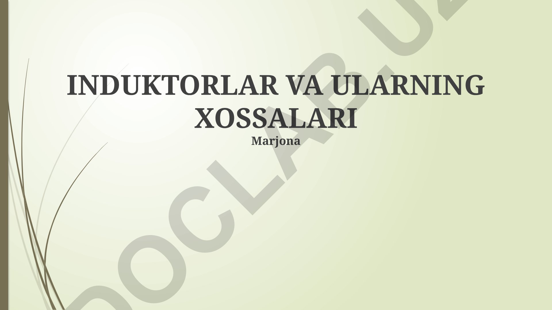 Induktorlarning turlari, xususiyatlari va ulash usullari