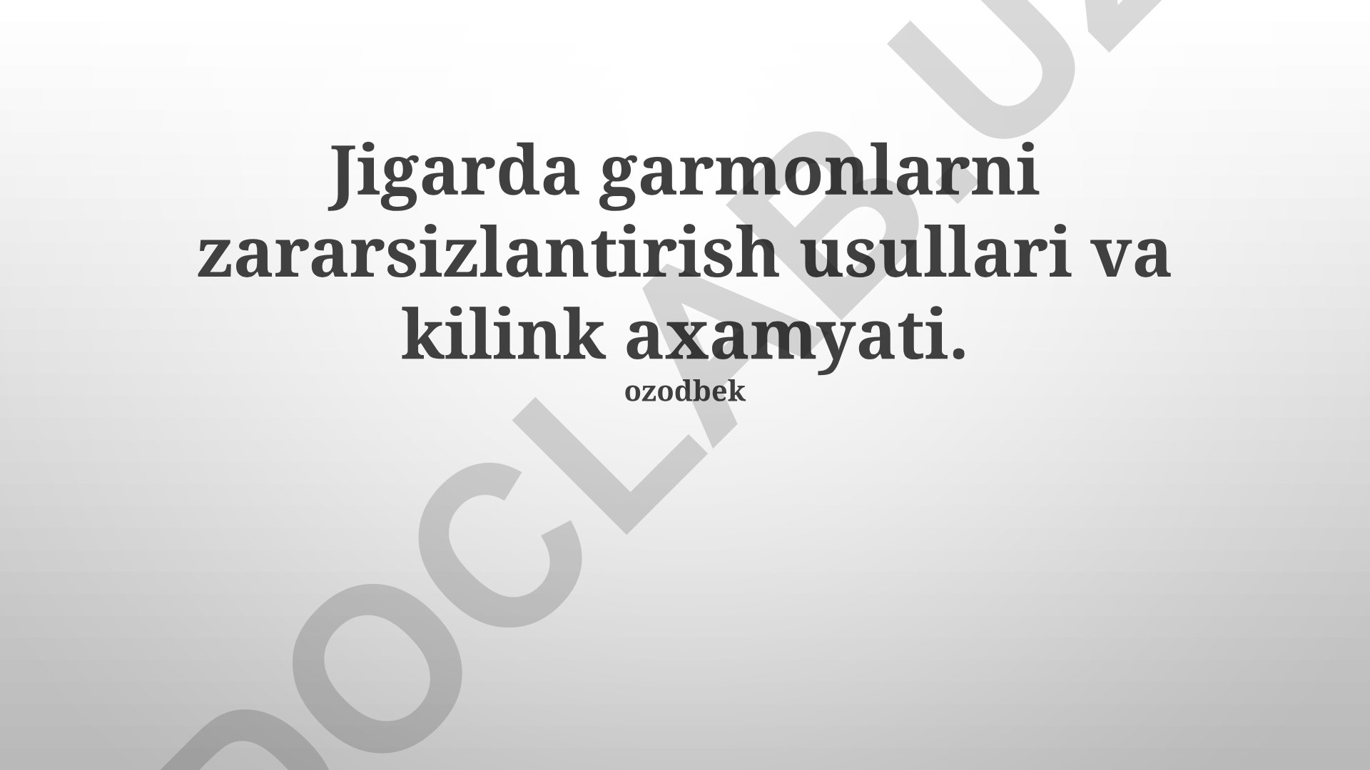 Jigarda garmonlarni zararsizlantirish usullari va klinik ahamiyati