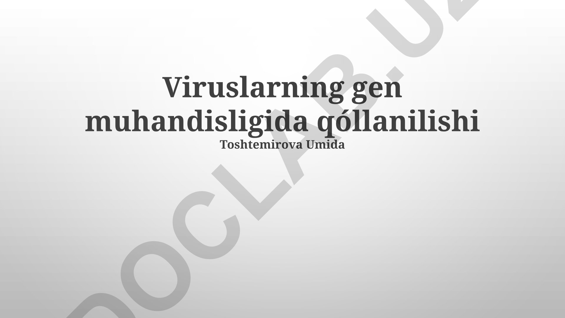 Viruslarning gen muhandisligida qo'llanilishi