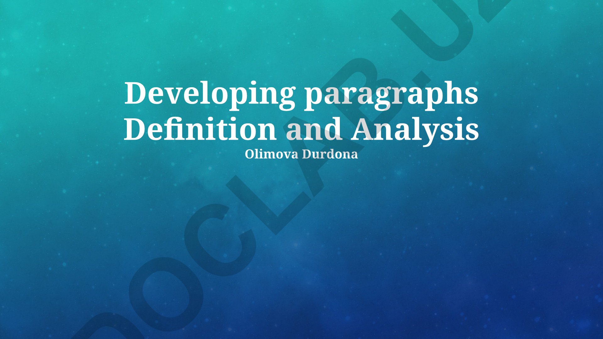 Developing Paragraphs: Definition and Analysis