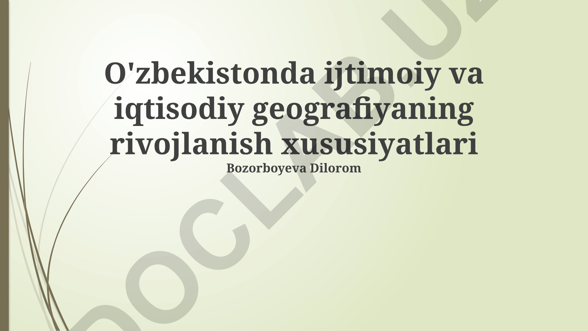O'zbekistonda ijtimoiy va iqtisodiy geografiyaning rivojlanish xususiyatlari
