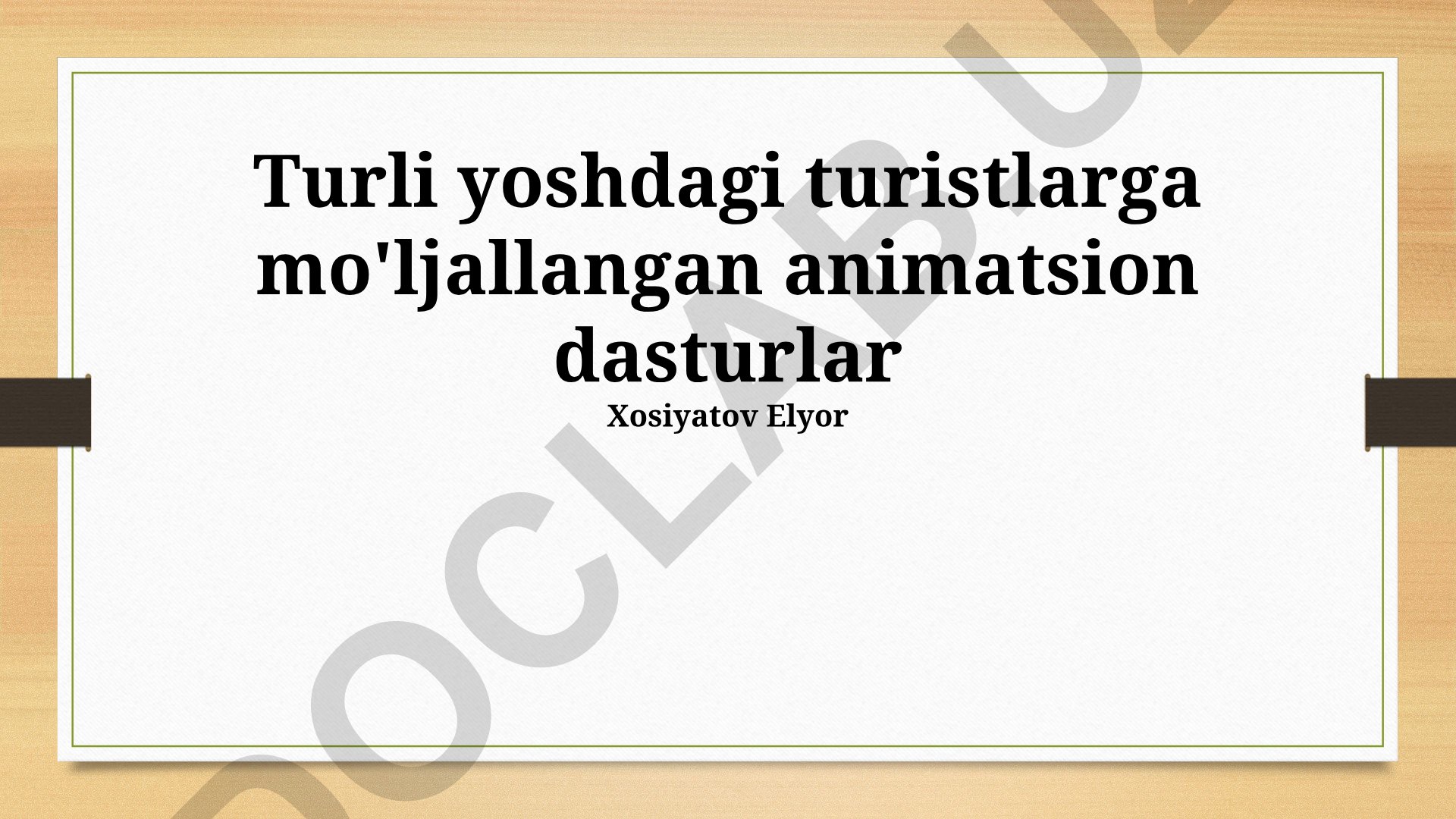 Turli yoshdagi turistlarga mo'ljallangan animatsion dasturlar
