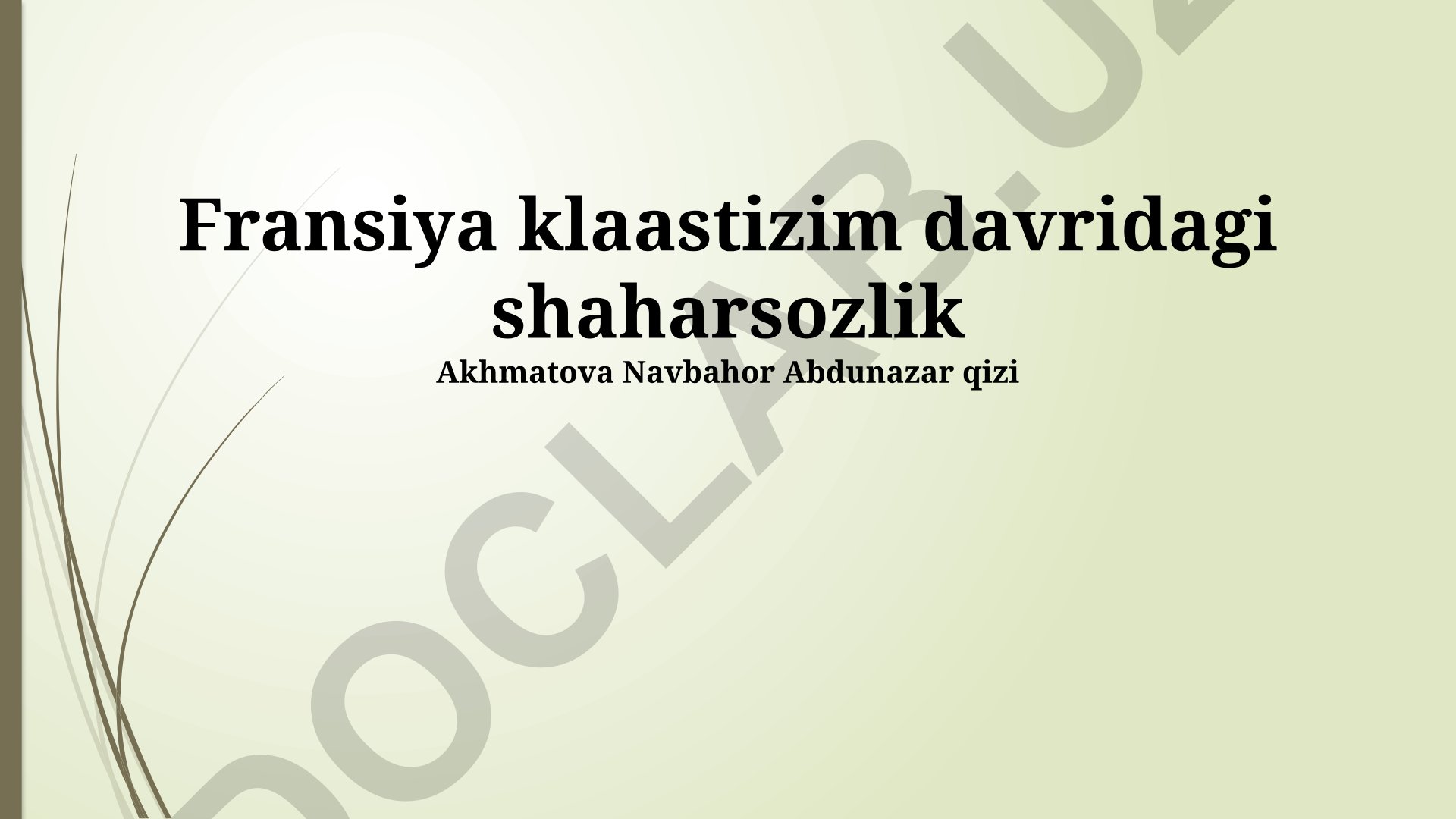 Fransiya klassizmi davridagi shaharsozlik tamoyillari va ta'siri