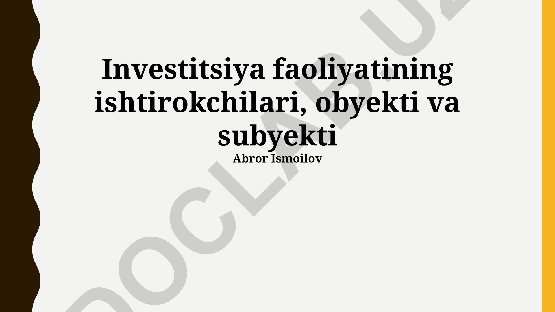 Investitsiya faoliyatining ishtirokchilari, obyekti va subyekti