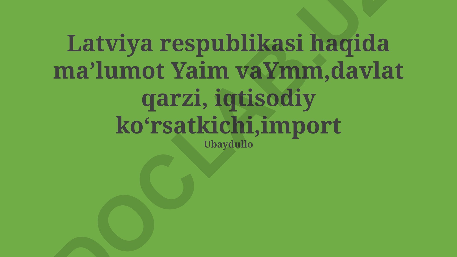 Latviya Respublikasining iqtisodiy ko'rsatkichlari va import-eksport tahlili