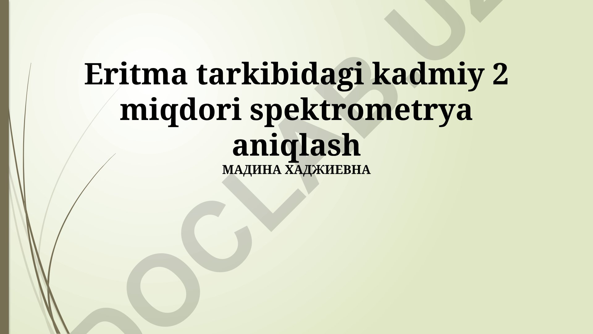 Eritma tarkibidagi kadmiy miqdorini spektrometriya yordamida aniqlash
