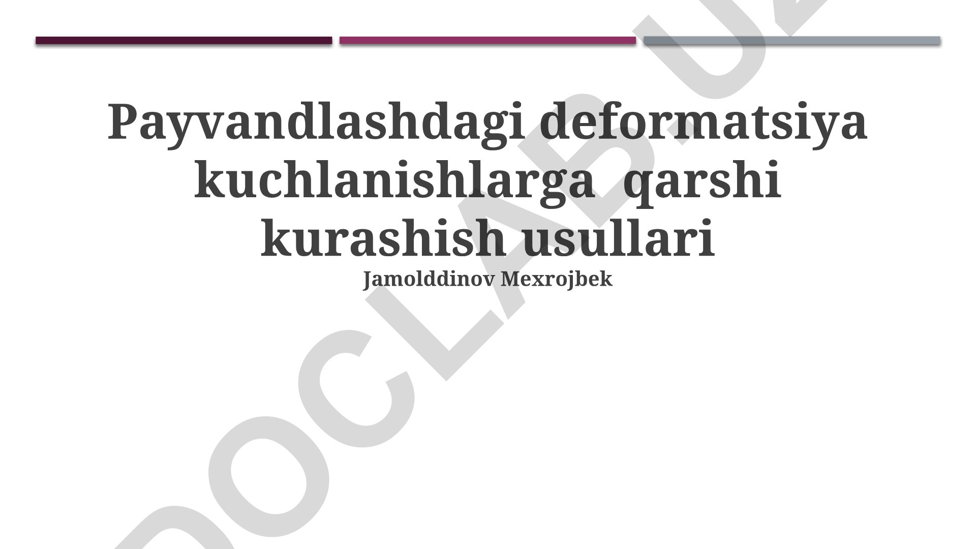 Payvandlashdagi deformatsiya kuchlanishlarga qarshi kurashish usullari