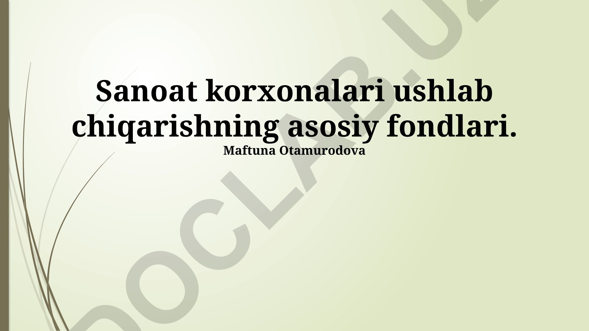 Sanoat korxonalari ishlab chiqarish asosiy fondlari