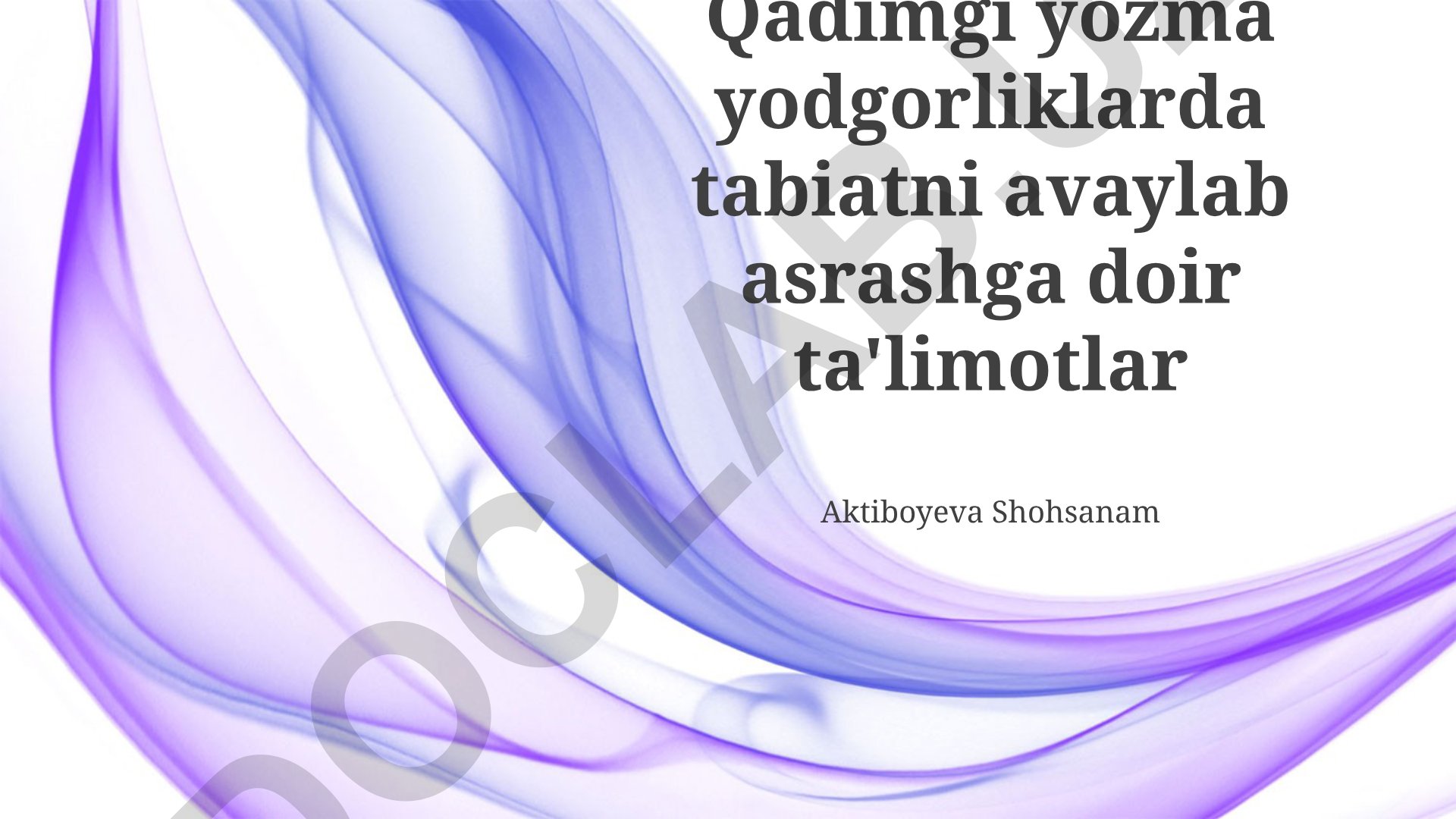 Qadimgi yozma yodgorliklarda tabiatni muhofaza qilish haqidagi ta'limotlar