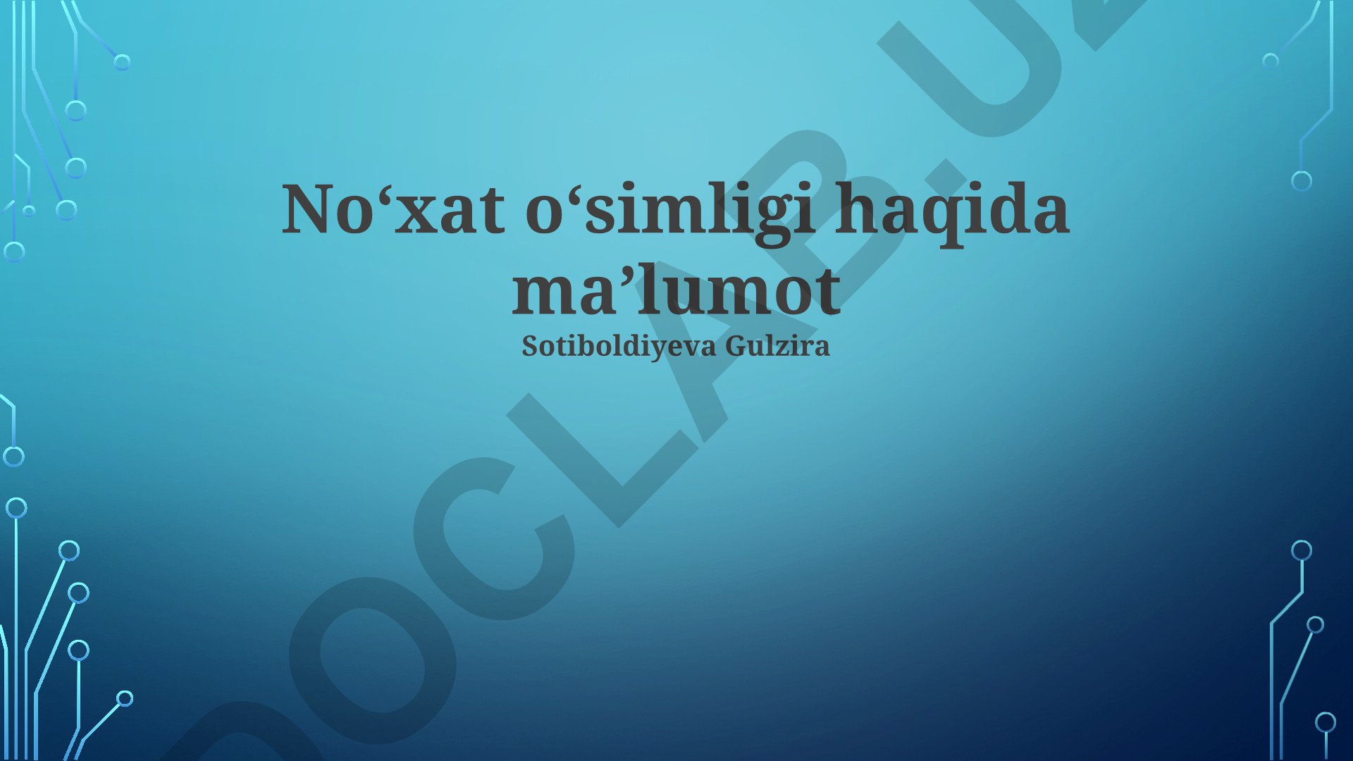 Noʻxat oʻsimligi haqida maʼlumot