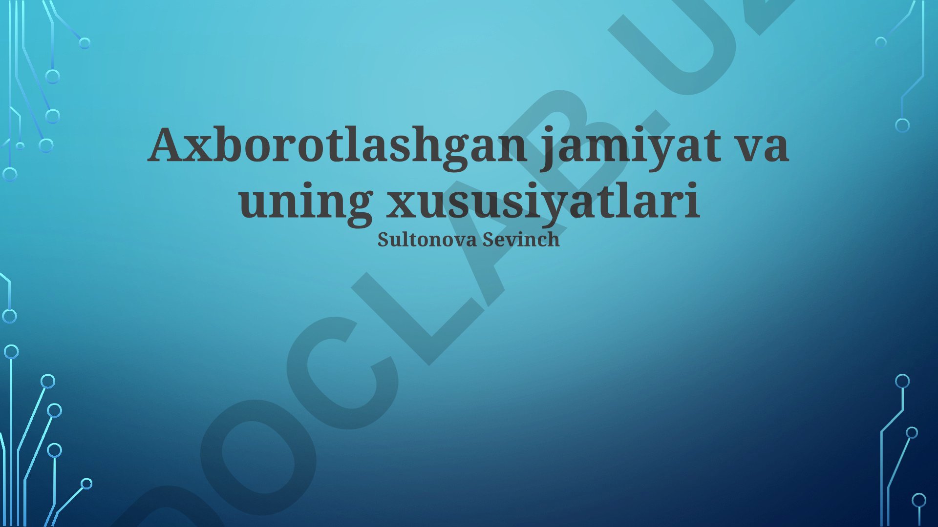 Axborotlashgan jamiyat va uning xususiyatlari