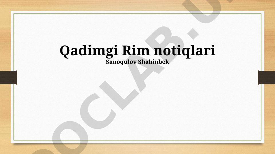 Qadimgi Rim notiqlari va ularning nutq san'ati