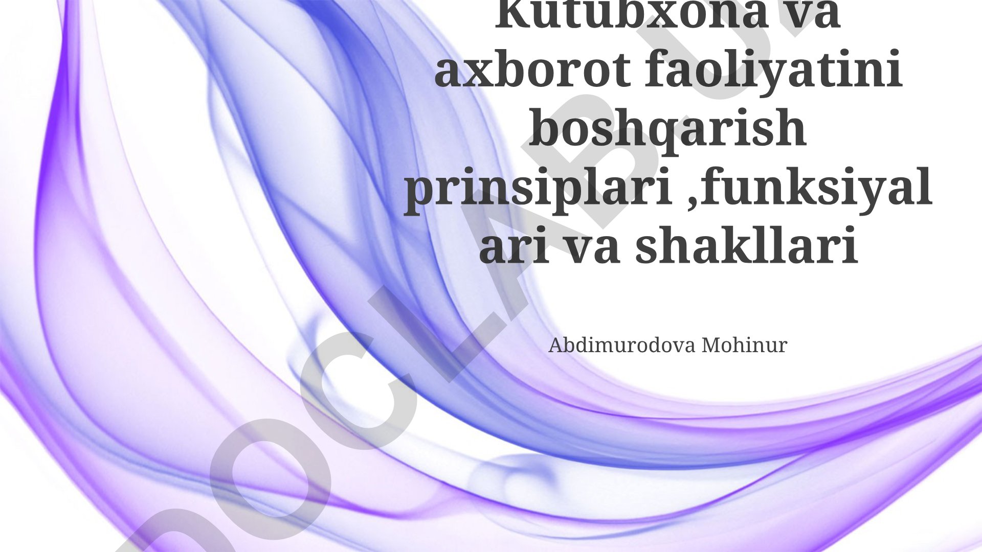 Kutubxona va axborot faoliyatini boshqarish prinsiplari, funksiyalari va shakllari