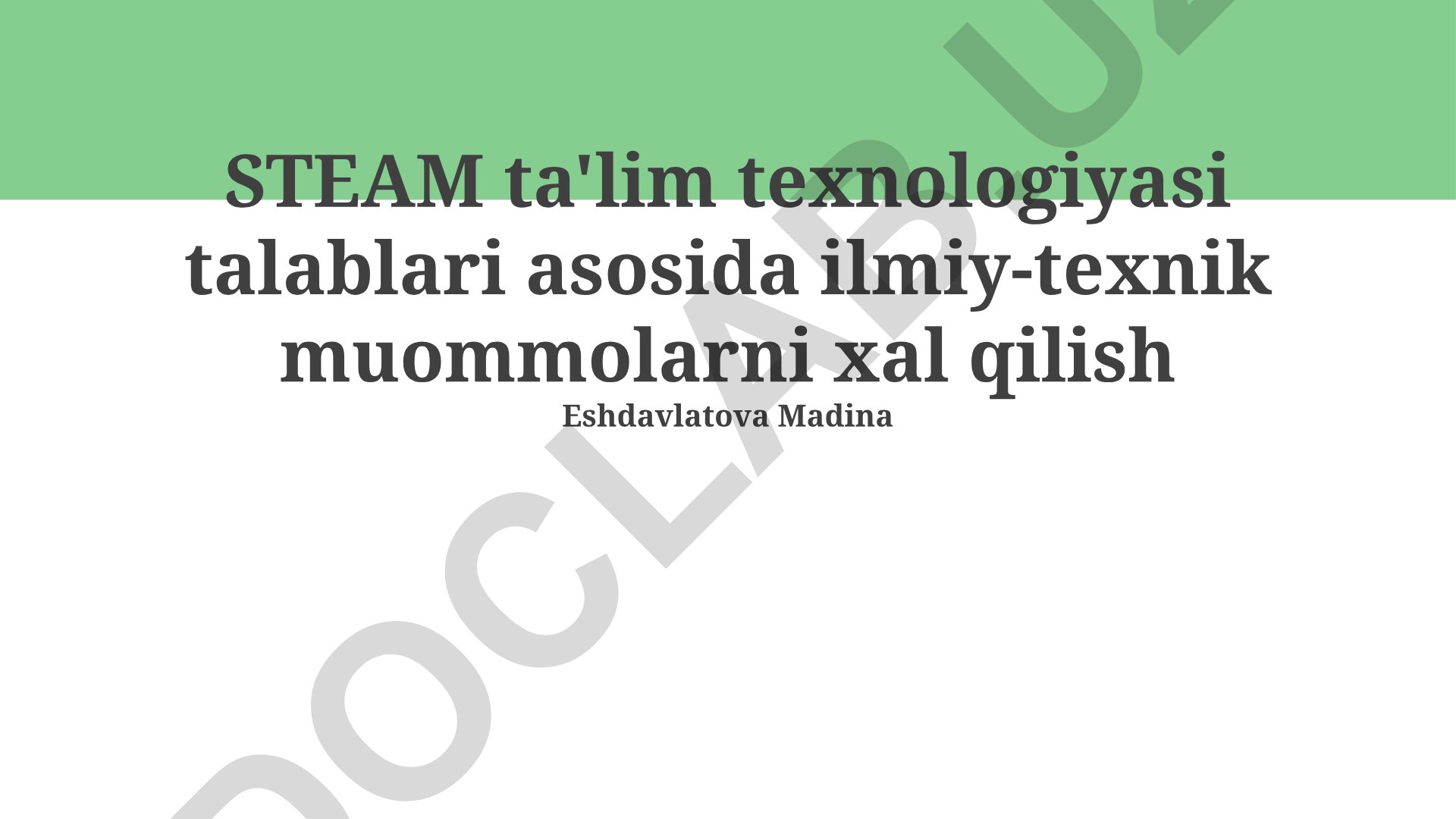 STEAM ta'lim texnologiyasi asosida ilmiy-texnik muammolarni hal qilish