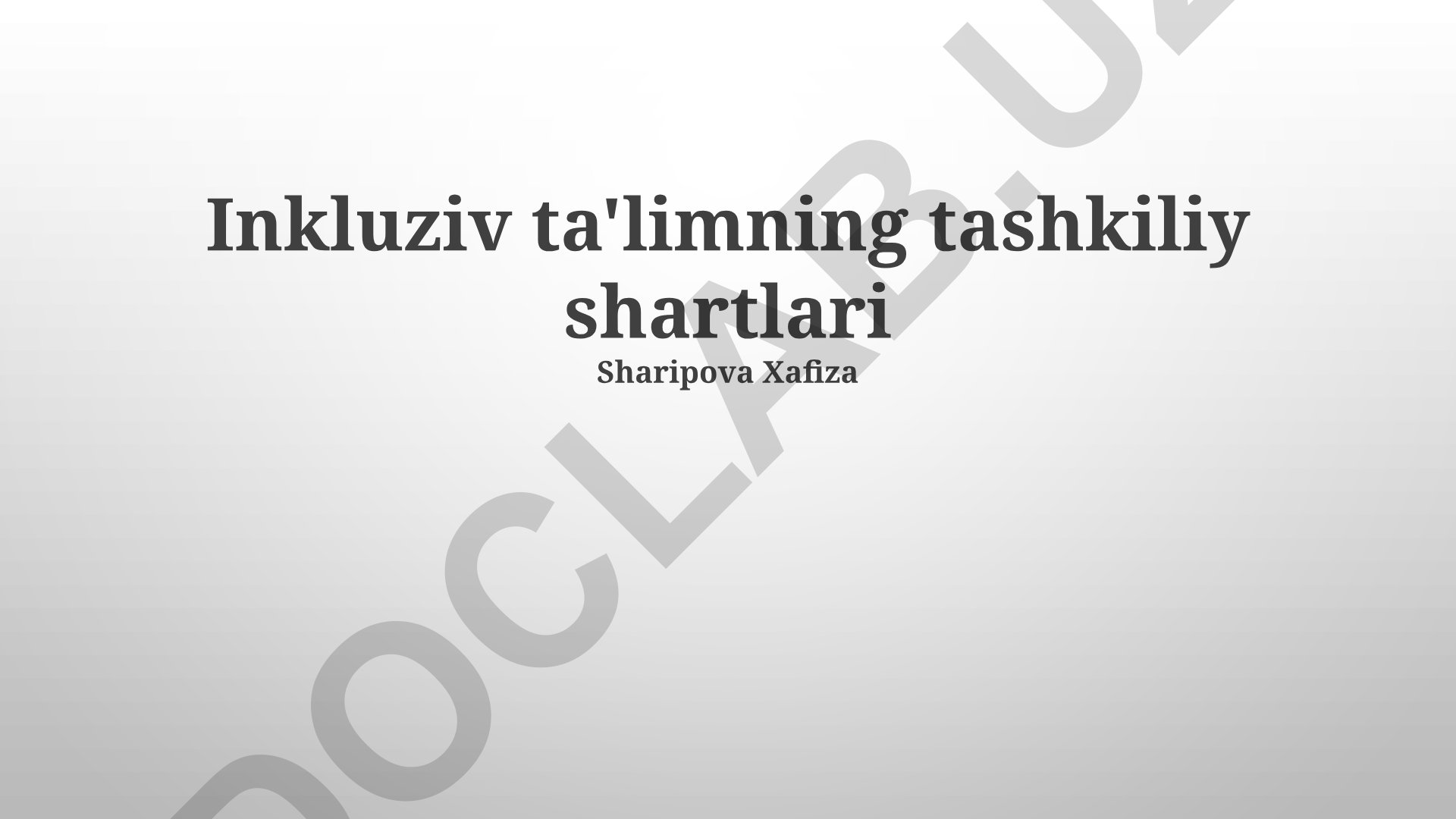 Inkluziv ta'limning tashkiliy shartlari