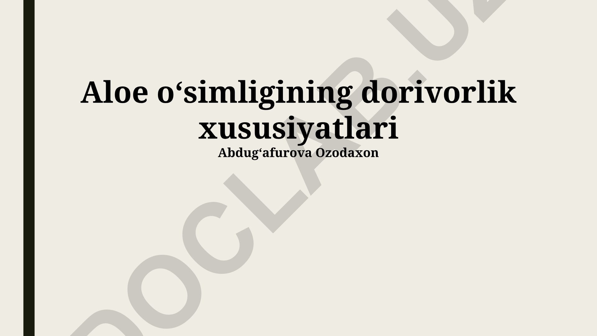 Aloe Vera o'simligining shifobaxsh xususiyatlari va tibbiyotda qo'llanilishi